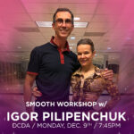 'Connection and Elegance: Mastering the Closed Position in American Smooth' Workshop with Igor Pilipenchuk